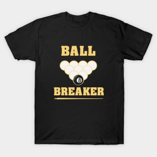 Billiards Ball Breaker Funny Pool Player T-Shirt